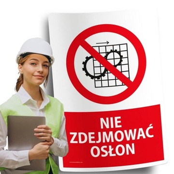 Naklejki BHP znak ostrzegawczy 20x30 cm NIE ZDEJMOWAĆ OSŁON