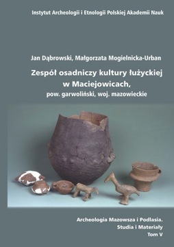 Zespół osadniczy kultury łużyckiej w Maciejowicach