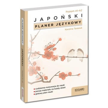 JAPOŃSKI. PLANER JĘZYKOWY NA KAŻDY DZIEŃ A1-A2 DLA POCZĄTKUJĄCYCH. EDGARD