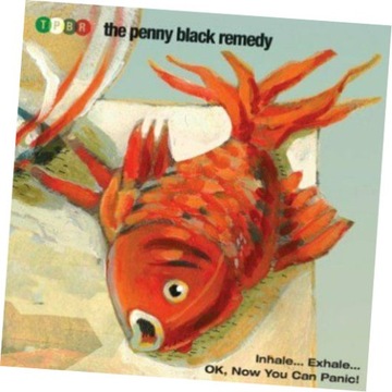 PENNY BLACK REMEDY INHALE EXHALE OK NOW YOU CAN cd