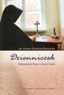 Dzienniczek Miłosierdzie Boże w duszy mojej