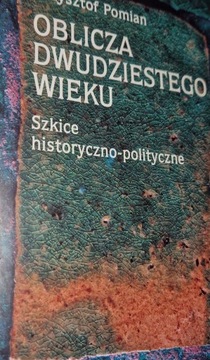 Oblicza dwudziestego wieku Krzysztof Pomian stan BDB