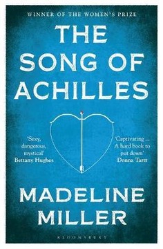The Song of Achilles. Madeline Miller