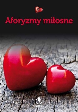 AFORYZMY MIŁOSNE OPRACOWANIE ZBIOROWE