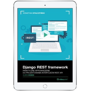 Django REST framework. Kurs video. Praktyczne