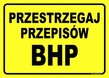PRZESTRZEGAJ PRZEPISÓW BHP tabliczka 35x25 cm