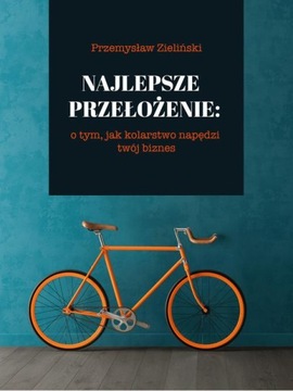 NAJLEPSZE PRZEŁOŻENIE: O TYM, JAK KOLARST.. EBOOK