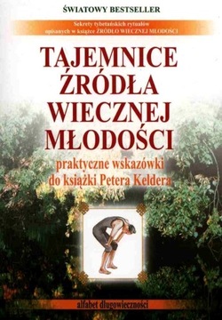 TAJEMNICE ŹRÓDŁA WIECZNEJ MŁODOŚCI CZĘŚĆ 2. PRAKTYCZNE WSKAZÓWKI DO KSIĄŻK