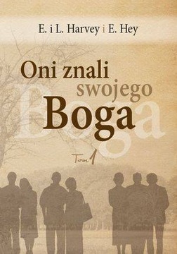 Oni znali swojego Boga - Tom 1