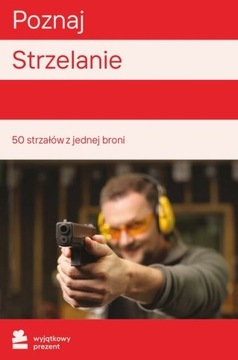 Wyjątkowy Prezent Poznaj Strzelanie