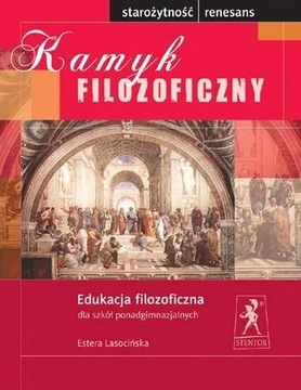 KAMYK FILOZOFICZNY. STAROŻYTNOŚĆ-RENESANS W.4 ESTERA LASOCIŃSKA