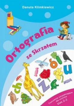 Ortografia ze Skrzatem. Ćw.uzupełniające klasa 2-3