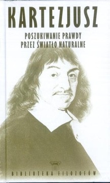 Kartezjusz Poszukiwanie prawdy przez światło naturalne BF 28