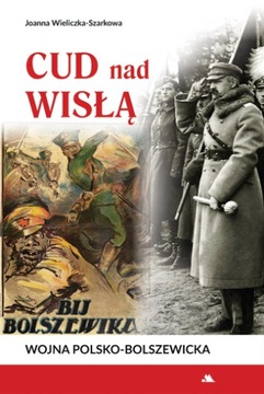 Cud nad Wisłą - Joanna Wieliczka-Szarkowa