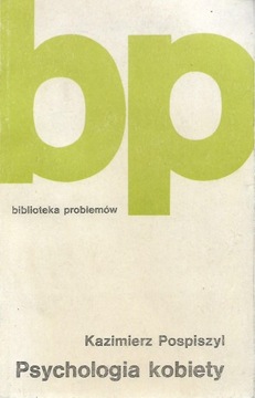 Pospiszyl Psychologia kobiety [spis] wyd uzupełnio