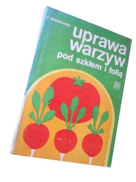 UPRAWA WARZYW PO SZKŁEM I FOLIĄ - SKIERKOWSKI