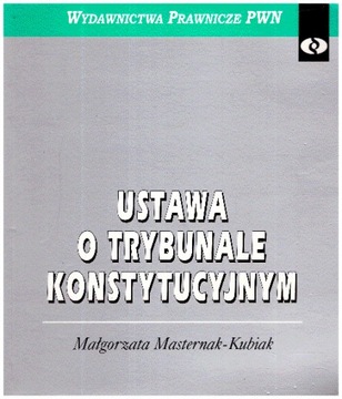 Ustawa o Trybunale Konstytucyjnym Masternak-Kubiak