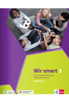 Wir smart 3 Język niemiecki dla klasy VI szkoły podstawowej Praca zbiorowa