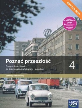 POZNAĆ PRZESZŁOŚĆ 4 LO PODRĘCZNIK ZAKRES PODSTAWOWY NOWA ERA edycja 2024