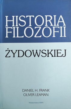 Historia filozofii żydowskiej Daniel H. Frank, Oliver Leman