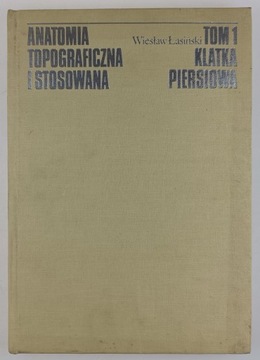 Anatomia topograficzna i stosowana tom 1 klatka piersiowa
