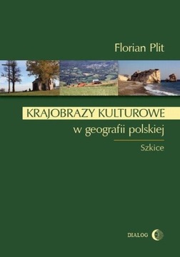 KRAJOBRAZY KULTUROWE W GEOGRAFII POLSKIEJ