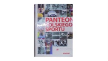 Panteon Polskiego sportu - Praca zbiorowa