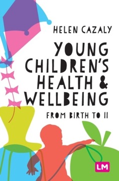 Young Children s Health and Wellbeing: from birth