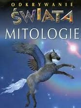 Mitologie Odkrywanie świata Sylvie Baussier Opis