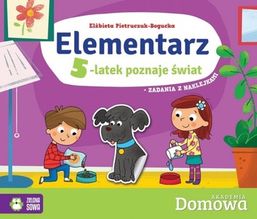 ELEMENTARZ 5-LATEK POZNAJE ŚWIAT. DOMOWA AKADEMIA