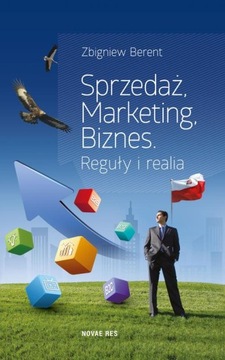 SPRZEDAŻ, MARKETING, BIZNES. REGUŁY I REALIA EBOOK