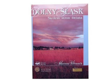 DOLNY ŚLĄSK SIEDEM STRON ŚWIATA - MARIUSZ URBANEK