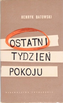 OSTATNI TYDZIEŃ POKOJU, Henryk Zawistowski