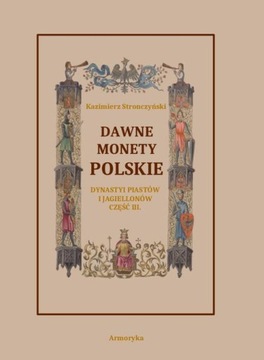 DAWNE MONETY POLSKIE DYNASTII PIASTÓW I J.. EBOOK