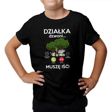 Działka dzwoni muszę iść KOSZULKA DZIECIĘCA