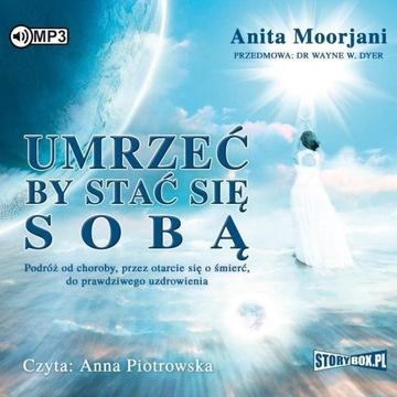 UMRZEĆ BY STAĆ SIĘ SOBĄ AUDIOBOOK, ANITA MOORJANI