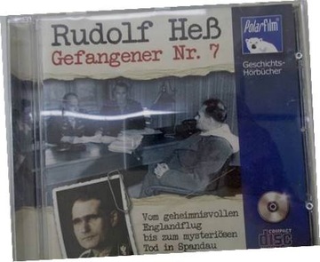 Gefangener Nr. 7 - Rudolf Hess