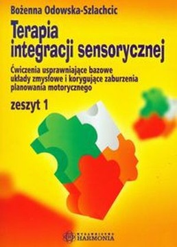 Terapia integracji sensorycznej Zeszyt 1