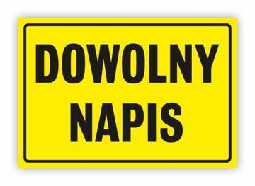 Tabliczka DOWOLNY NAPIS BHP 32x22 cm UV