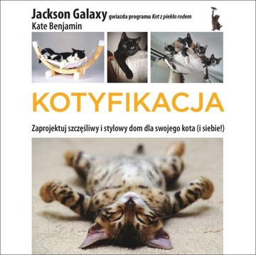 KOTYFIKACJA Jackson Galaxy Kate Benjamin