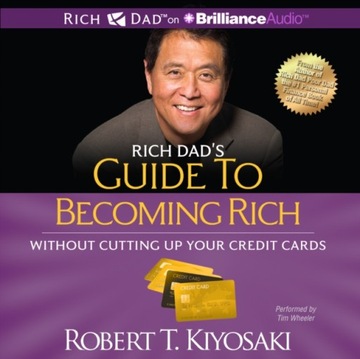 Rich Dad's Guide to Becoming Rich Without Cutting