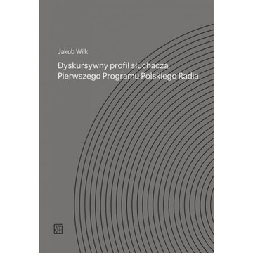 Dyskursywny profil słuchacza Pierwszego Programu