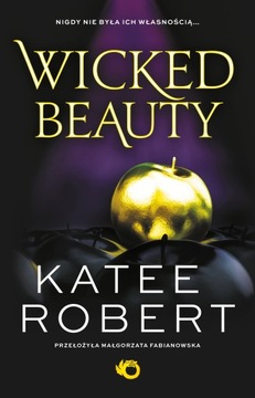 Wicked Beauty. Tom 3 Katee Robert NOWA