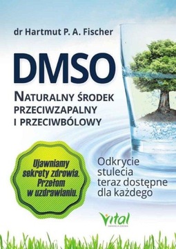 DMSO NATURALNY ŚRODEK PRZECIWZAPALNY I...