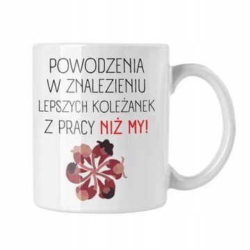Kubek Dla Koleżanki Na Prezent Do Pracy Pożegnanie