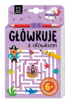 GŁÓWKUJĘ Z OŁÓWKIEM 6+ KSIĄŻECZKA FIOLETOWA