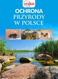 Ochrona przyrody w Polsce Praca zbiorowa