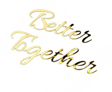 Napis Better together ozdoba na ściankę NWZ-18