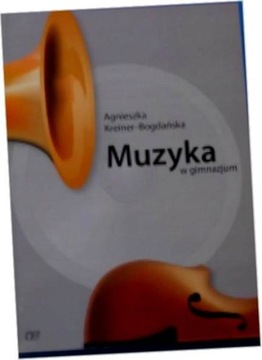 muzyka w gimnazjum - A Kreiner Bogdańska