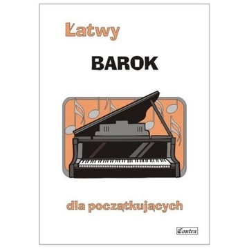 NUTY NA FORTEPIAN: Łatwy Barok dla początkujących